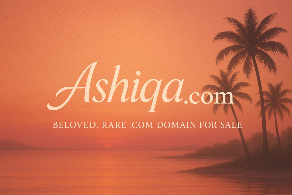 Ashiqa.com — where the name literally means “Beloved.”